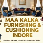 Maa kalka furnishing and cushioning work Indore